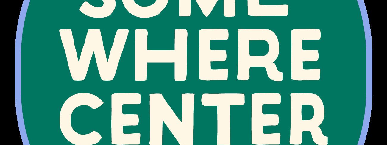 Somewhere Center